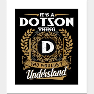 It Is A Dotson Thing You Wouldn't Understand Posters and Art